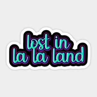 lost in la-la-land Sticker